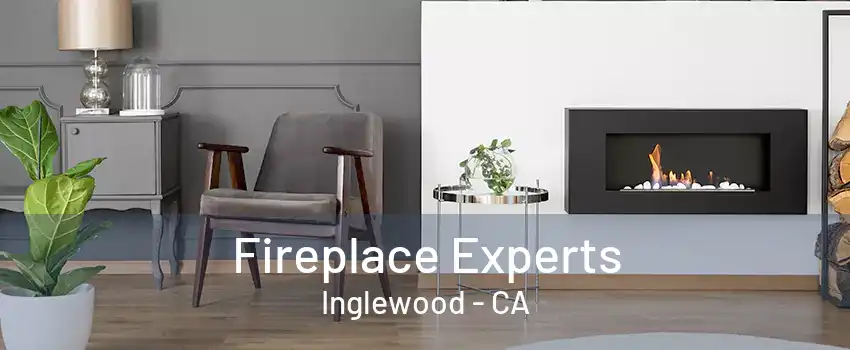 Fireplace Experts Inglewood - CA