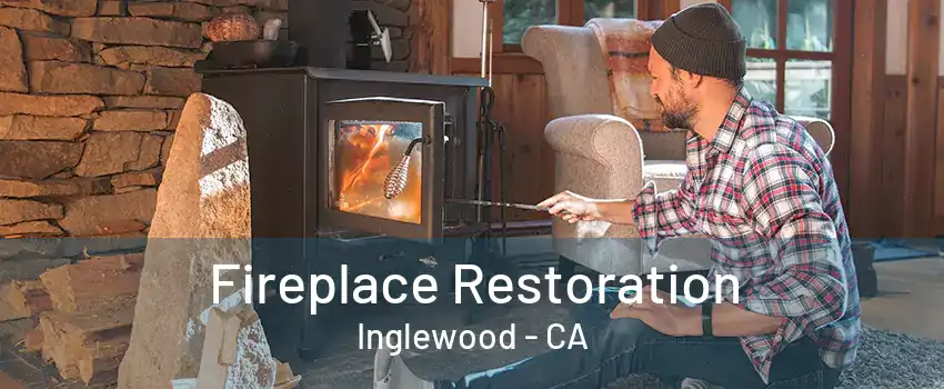 Fireplace Restoration Inglewood - CA