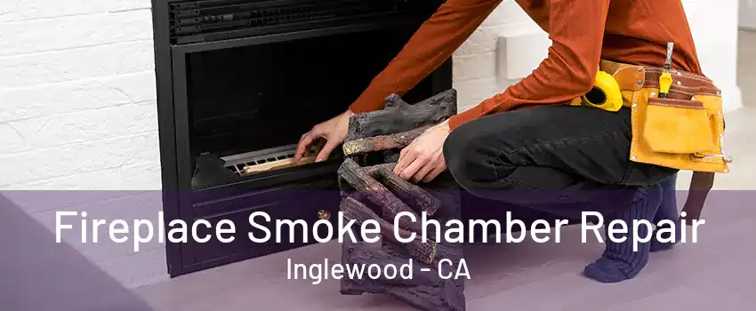 Fireplace Smoke Chamber Repair Inglewood - CA