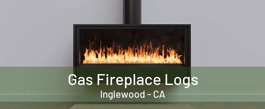 Gas Fireplace Logs Inglewood - CA