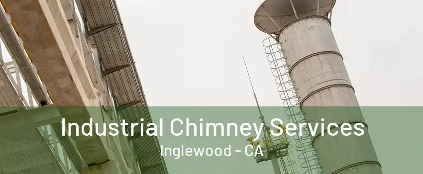 Industrial Chimney Services Inglewood - CA