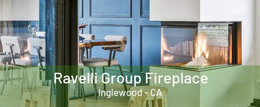 Ravelli Group Fireplace Inglewood - CA